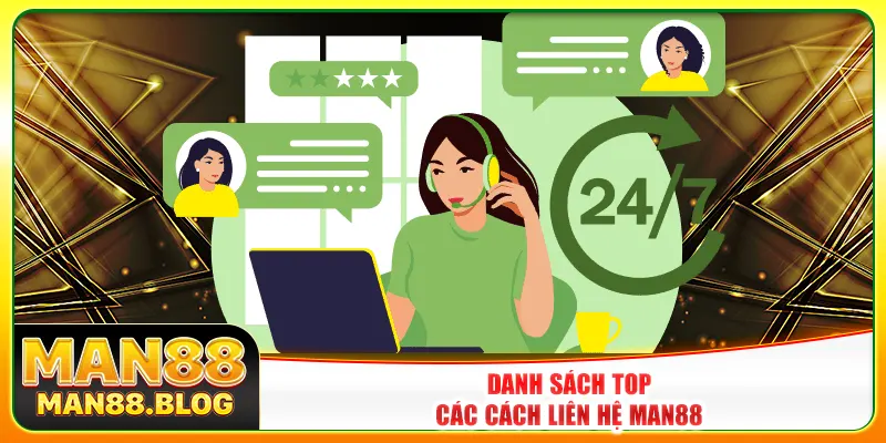 Danh sách Top các cách liên hệ Man88